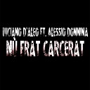 Luciano D Aleo feat Alessio Donnina - Nu frat carcerat