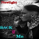 NewLight - Back 2 Me