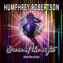 Humphrey Robertson - Queen of the Night Remix Radio Version