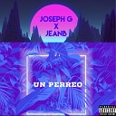Joseph G feat JeanB - Un Perreo