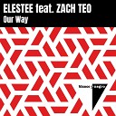 Elestee feat Zach Teo - Our Way