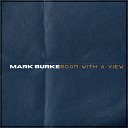 Mark Burke - Room with a View