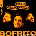 Novak feat Black Caviar - Sofrito Do It Like That
