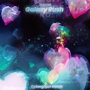 Bassad - Galaxy Rush Cyberghxst Remix