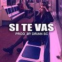 Drian SC - Si Te Vas