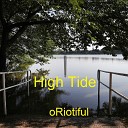 oRiotiful - High Tide