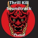 Thrill Kill Soundtrack - Crawl
