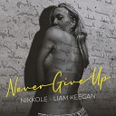 Nikkole Liam Keegan - Never Give up Extended Mix
