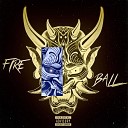 Fraze - FIRE BALL