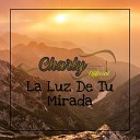 Charly Official - La Luz de Tu Mirada