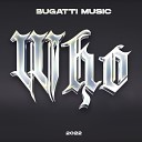 Bugatti Music - Who