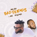 MrSix feat MC Cogency - Bad Friends