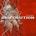 Ash Ismael - Diabolution
