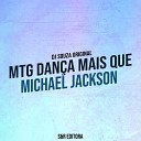 DJ Souza Original feat MC Fadinha - Mtg Dan a Mais Que o Michael Jackson