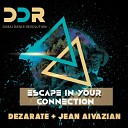 Dezarate Jean Aivazian - Escape In Your Connection Instrumental Mix