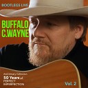 Buffalo C Wayne - Cannonball Texan Night Out Live