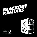 Far Too Loud Vs Code Zero - Blackout Original Mix