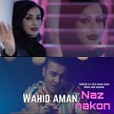 Wahid Aman - Naz Nakon