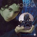 Perla Morena - Te guardaste la verdad