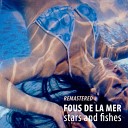 Fous De La Mer - The Real Shanti Remastered