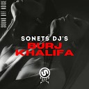 SONETS DJS - Burj Khalifa