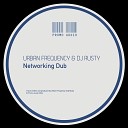 Dj Rusty Urban Frequency - Networking Dub