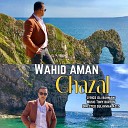 Wahid Aman - Ghazal