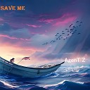 AgenT Z - Save Me