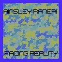 Ainsley Raneri - Facing Reality