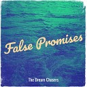 The Dream Chasers - False Promises