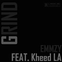 EMMZY feat Kheed LA - GRIND feat Kheed LA