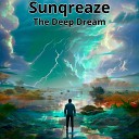 Sunqreaze - The Coming of Dawn