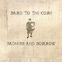 Bard to the Core - Sadness and Sorrow From Naruto Bardcore