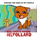 Bear Pants Raffman feat Mel Pollard - Singing The Song Of My People