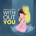 Saddam feat Chintya Norasella - Without You Radio Edit