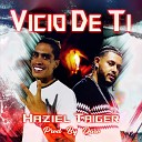 Taiger Haziel - Vicio de Ti