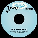 Rev Oris Mays - If You Hold On