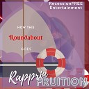 RAPPINFRUITION - How This Roundabout Goes