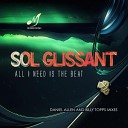 Sol Glissant - All I Need is the Beat Billy Topps Remix