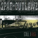 2Pac The Outlawz feat Big Skye - Letter To The President