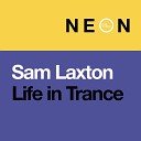 Sam Laxton - Life In Trance Extended Mix