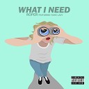 Roper feat Yung Lazy - What I Need
