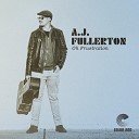 AJ Fullerton Eddie Roberts - Oh Frustration