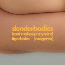 slenderbodies - i can t make up my mind