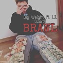 Big Weight feat Lil Skardi - Brawl