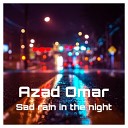 Azad Omar - Sad Rain in the Night