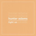 Hunter Adams - Light On Acoustic