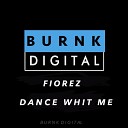 Fiorez - Dance Whit Me