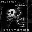 plugpain Aersad - Killstation