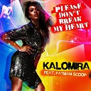 Kalomira feat Fatman Scoop - Please Don t Break My Heart Ragga Version